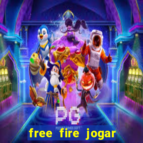 free fire jogar agora teste